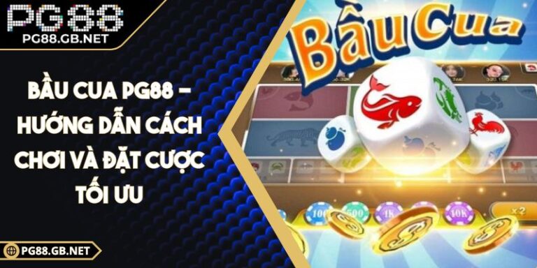 Bầu Cua PG88